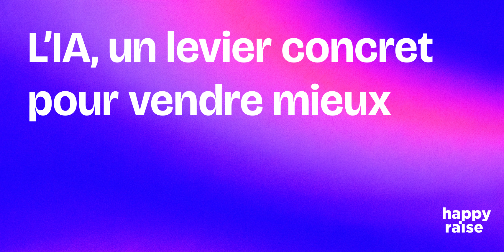 Texte sur fond coloré expliquant que l’IA accélère la vente sans remplacer l’humain